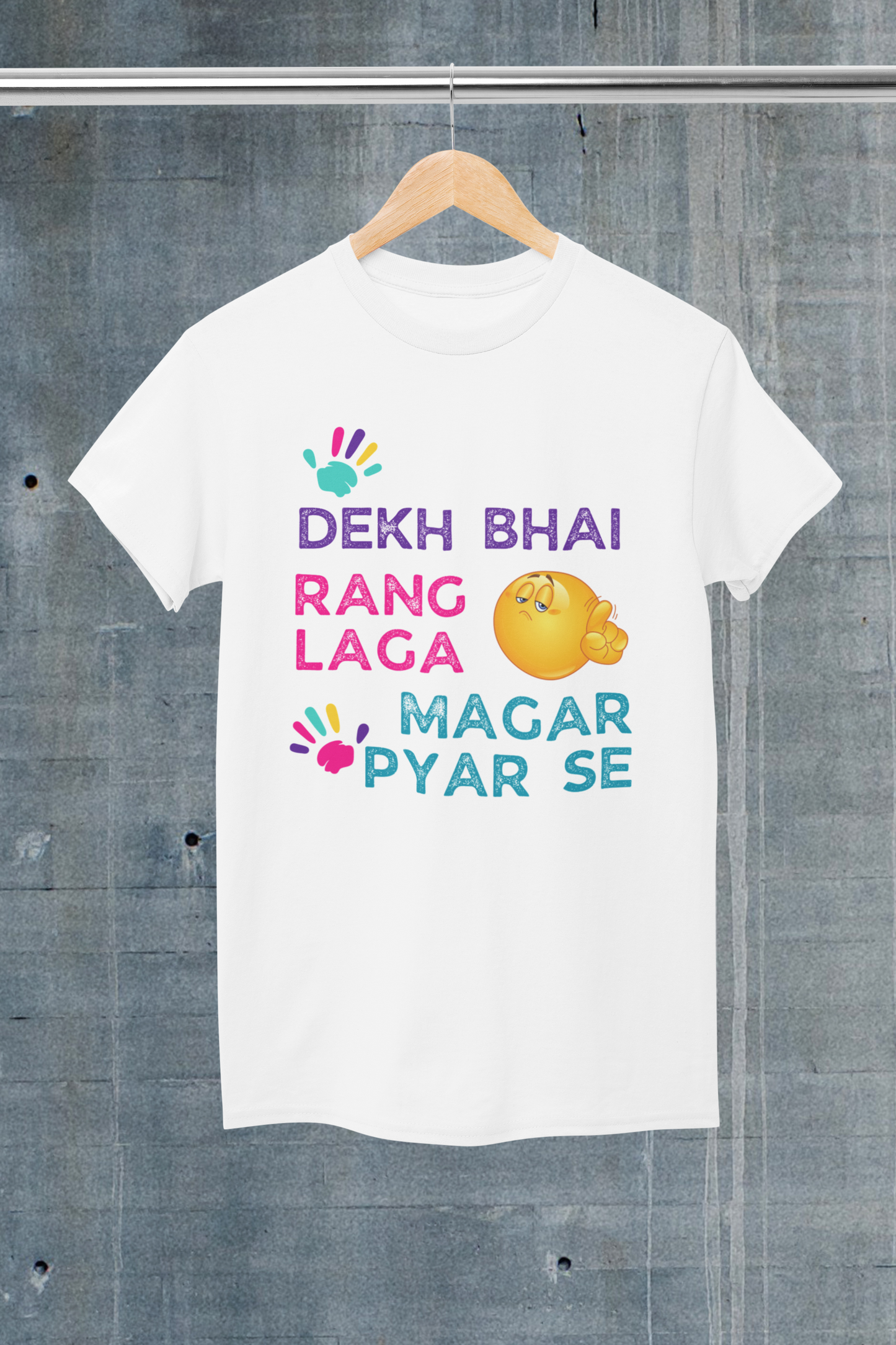 Unisex Holi T-Shirt - Dekh Bhai Rang De Magar Pyar Se