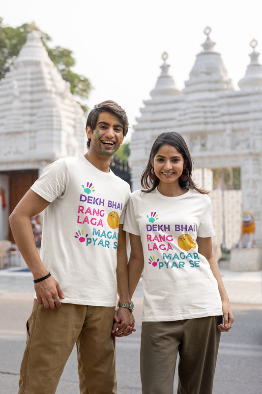 Unisex Holi T-Shirt - Dekh Bhai Rang De Magar Pyar Se